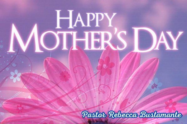 Mothers Day | Pastor Rebecca Bustamante