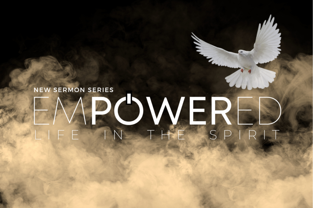 Empowered | Life in the Spirit